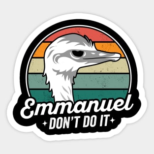 EMMANUEL DON'T DO IT Sticker